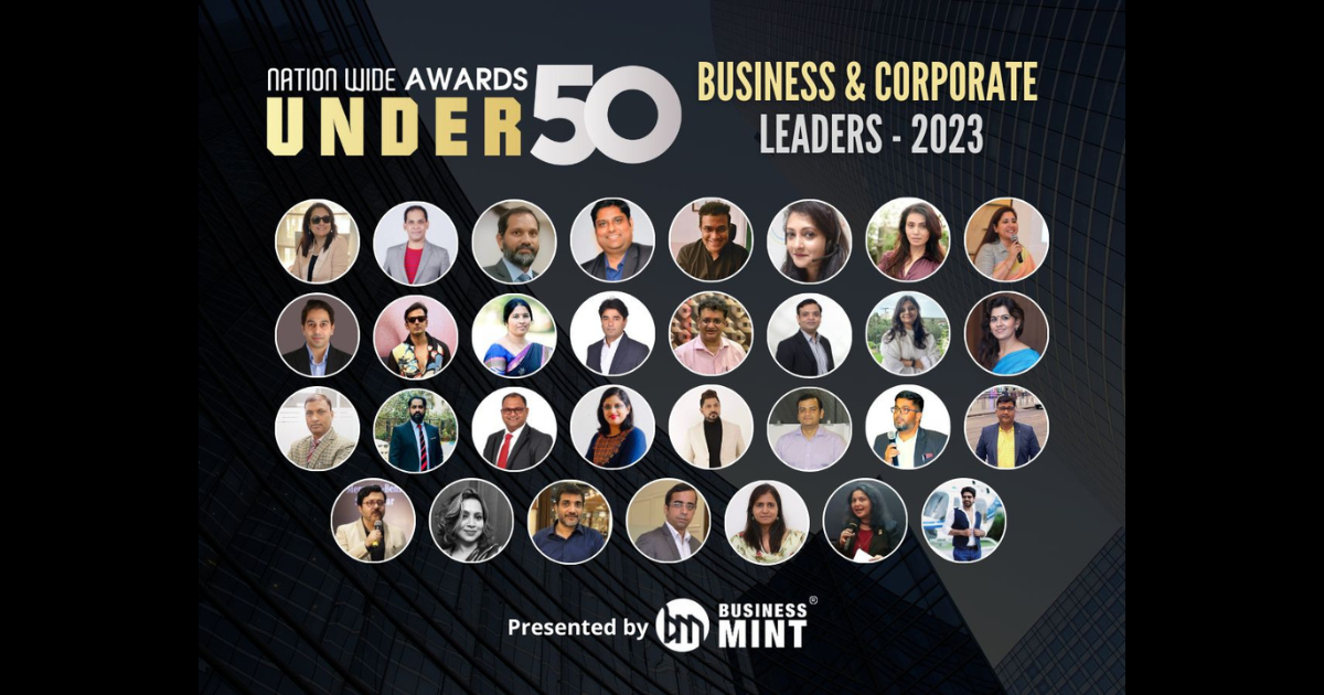 Winners of Business Mint Nationwide Awards Under 50 - 2023, Business & Corporate Leaders